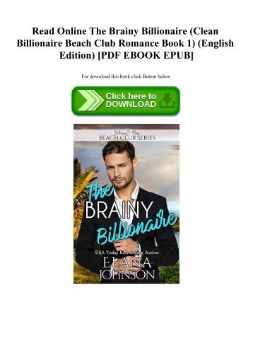 Read Online The Brainy Billionaire (Clean Billionaire Beach Club Romance Book 1) (English Edition) [PDF EBOOK EPUB]