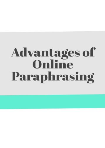 Advantages of Online Paraphrasing