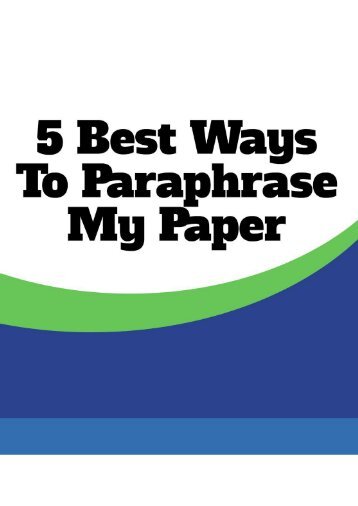 5 Best Ways to Paraphrase My Paper