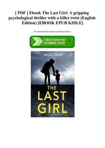 [ PDF ] Ebook The Last Girl A gripping psychological thriller with a killer twist (English Edition) [EBOOK EPUB KIDLE]