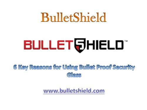 6 Key Reasons for Using Bullet Proof Security Glass