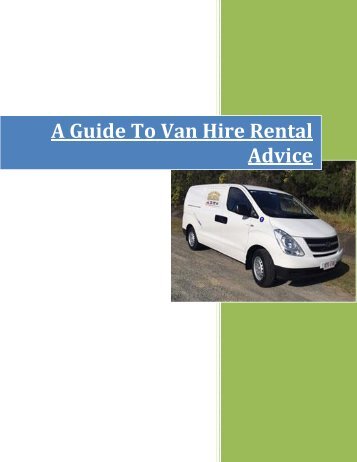 A guide to van hire rental advice