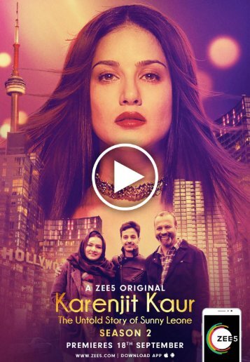 Karenjit Kaur - The Untold Story of Sunny Leone - Season 2 watch online - download hd print