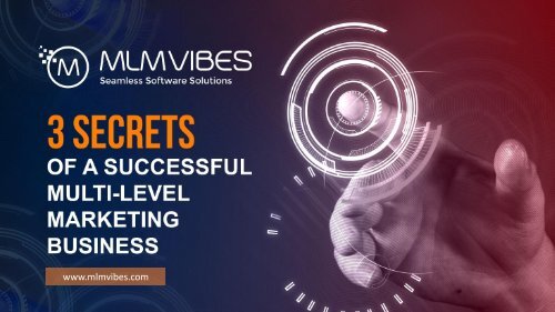 3 Secrets of A Successful Multi-Level Marketing Business