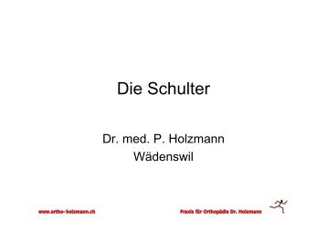 Die Schulter - Dr. med. Patrick Holzmann, Wädenswil