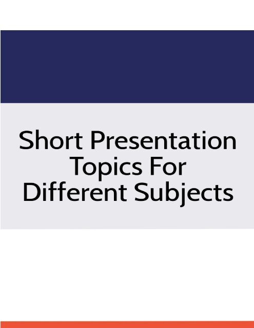 Short Presentation Topics for Different Subjects