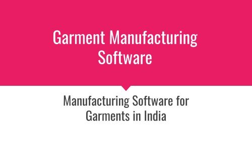 Garment Manufacturing Software