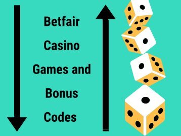 Betfair Casino Games and Bonus Codes