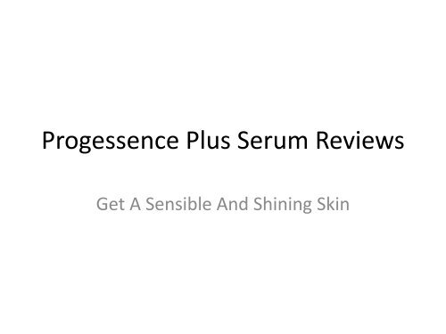 Progessence Plus Serum Reviews