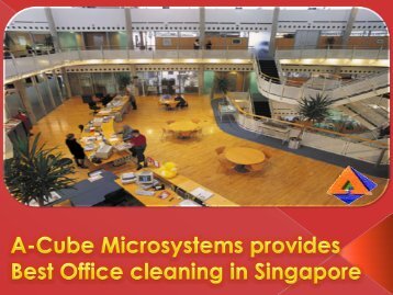 A-Cube Microsystems provides Best Office cleaning in Singapore