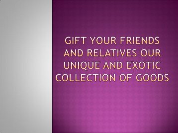 Buy Popular Gifts For Your Friends And Relatives