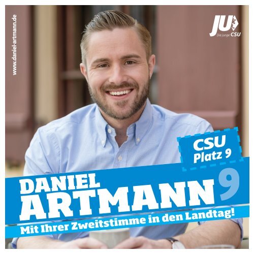 Daniel Artmann - Liste 1, Platz 09 - der junge Kandidat für den Bayerischen Landtag