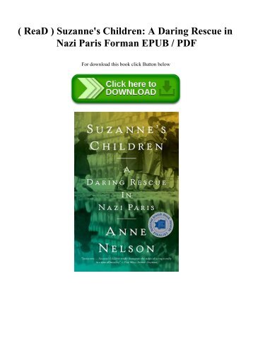 ( ReaD ) Suzanne's Children A Daring Rescue in Nazi Paris Forman EPUB  PDF