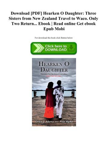 Download [PDF] Hearken O Daughter Three Sisters from New Zealand Travel to Waco. Only Two Return... Ebook  Read online Get ebook Epub Mobi