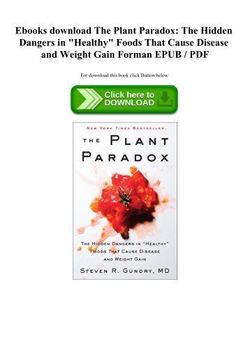 Ebooks download The Plant Paradox The Hidden Dangers in Healthy Foods That Cause Disease and Weight Gain Forman EPUB  PDF