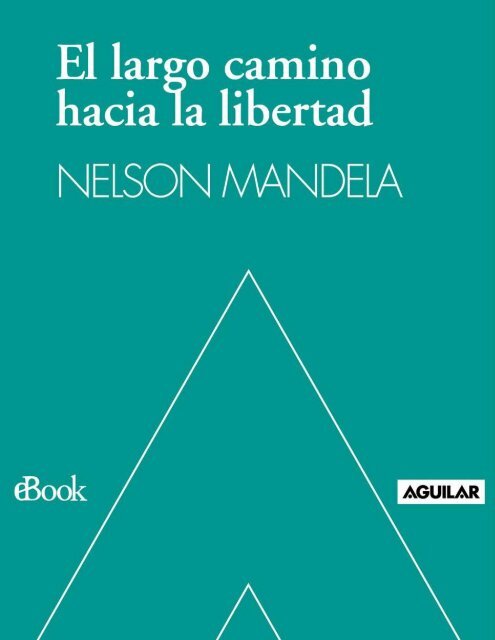 Nelson Mandela- El Largo Camino Hacia La Libertad