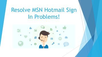 Resolve MSN Hotmail Sign In Problems!