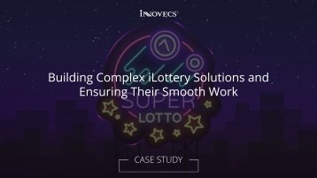Building Efficient and High Performing iLottery Solutions
