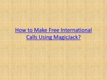 How to Make Free International Calls Using MagicJack?