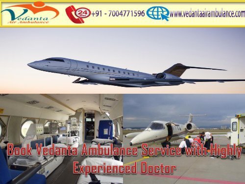 Get Vedanta Air Ambulance Service in Visakhapatnam provides Safe Transfer Facility