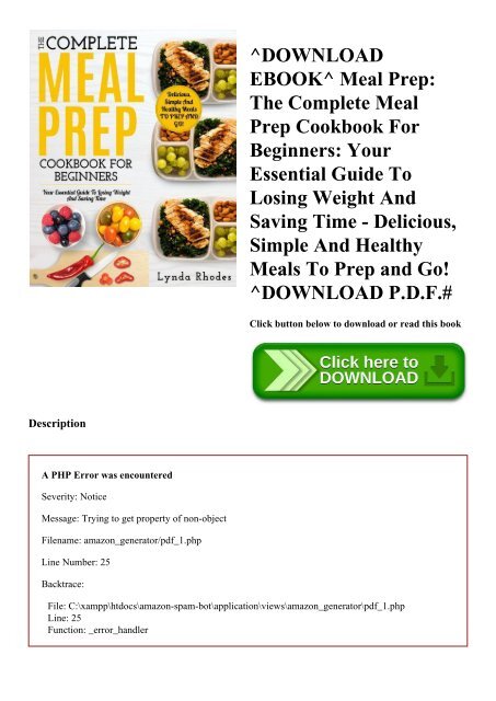 ^DOWNLOAD EBOOK^ Meal Prep The Complete Meal Prep Cookbook For Beginners Your Essential Guide To Losing Weight And Saving Time - Delicious  Simple And Healthy Meals To Prep and Go! ^DOWNLOAD P.D.F.#