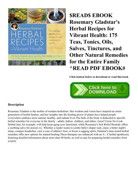 $READ$ EBOOK Rosemary Gladstar's Herbal Recipes for Vibrant Health 175 Teas  Tonics  Oils  Salves  Tinctures  and Other Natural Remedies for the Entire Family ^READ PDF EBOOK#