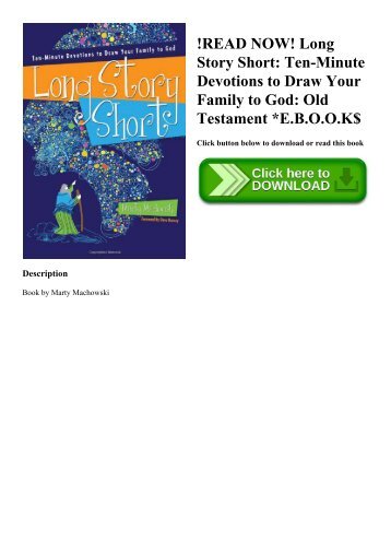 !READ NOW! Long Story Short Ten-Minute Devotions to Draw Your Family to God Old Testament E.B.O.O.K$