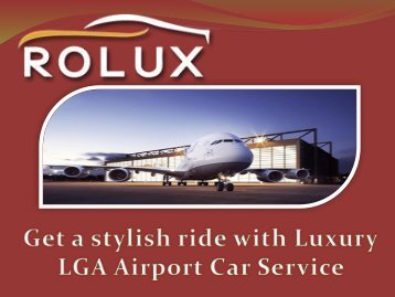 Get a stylish ride with Luxury LGA Airport Car Service (1)