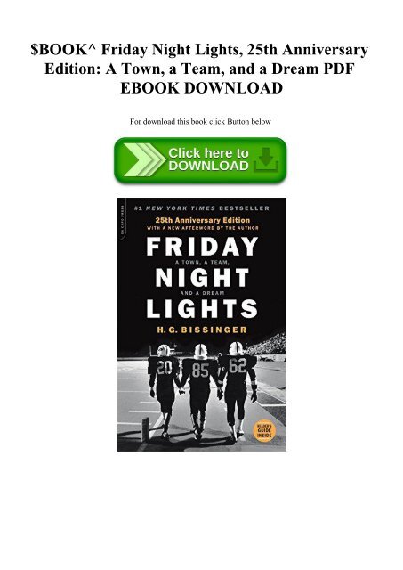 $BOOK^ Friday Night Lights  25th Anniversary Edition A Town  a Team  and a Dream PDF EBOOK DOWNLOAD