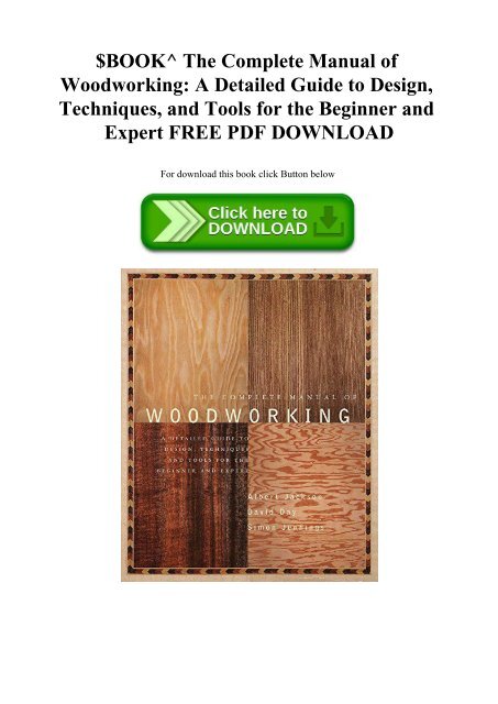 Book The Complete Manual Of Woodworking A Detailed Guide To Design Techniques And Tools For