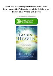 !^READPDF$ Imagine Heaven Near-Death Experiences  God's Promises  and the Exhilarating Future That Awaits You Ebook