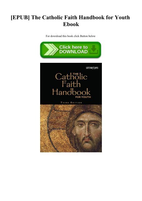 [EPUB] The Catholic Faith Handbook for Youth Ebook