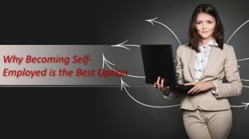 Why Becoming Self-Employed is the Best Option