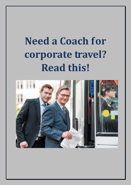 Need a Coach for corporate travel? Read this!