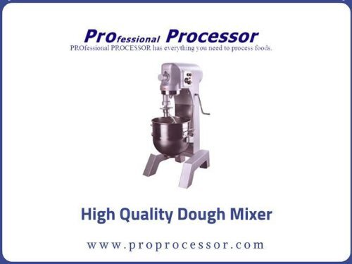 Shop Dough mixer - ProProcessor