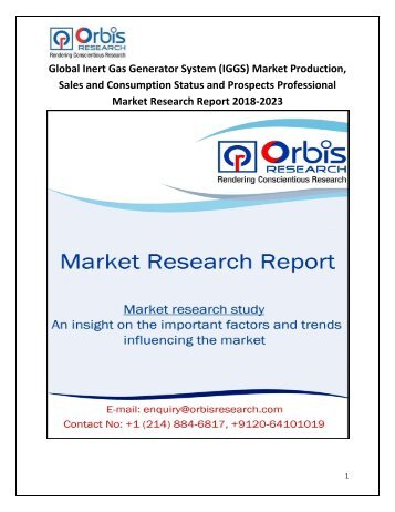 Global Inert Gas Generator System &#40;IGGS&#41; Market Production, Sales and Consumption Status and Prospects Professional Market Research Report 2018-2023