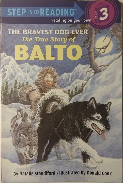 The Bravest Dog Ever - The True Story of Balto