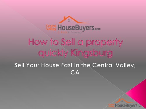 How do I Sell My House quickly Clovis – Central Valley House Buyers