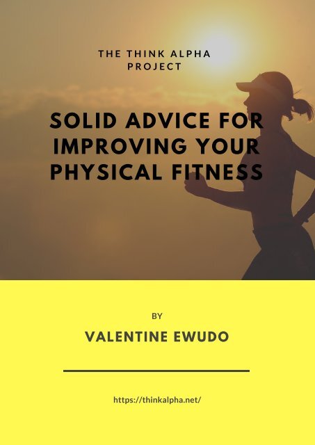 Solid Advice For Improving Your Physical Fitness