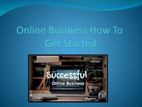 Online Business How To Get Started-converted