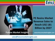 PE Resins Market is Projected to be Valued at US$ 181 Bn by 2027