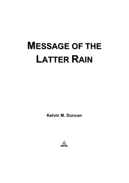 Message of the Latter Rain - Kelvin M. Duncan