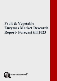 Fruit and Vegetable Enzymes Market Report- Forecast till 2023