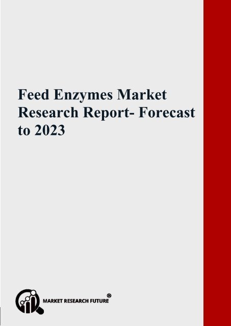 Feed Enzymes Procurement Report - Market Research Future 