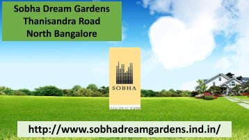 http://www.sobhadreamgardens.ind.in/ - Sobha Dream Gardens
