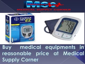 Buy  medical equipments in reasonable price at Medical Supply Corner