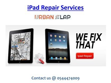 Avail the iPad repair services in UAE, Call 0544474009