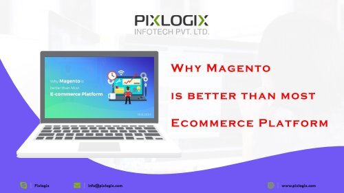 Why Magento Is Better Than Most Ecommerce Platform?