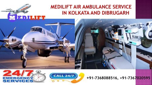 Hi-Tech and Safe Air Ambulance Service in Kolkata and Dibrugarh by Medilift 