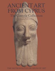 Ancient Art from Cyprus - The Cesnola Collection in The Metropolitan Museum of Art